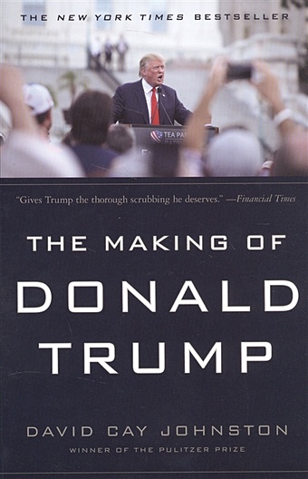 Johnston D.C. The Making of Donald Trump the making of donald trump м johnston