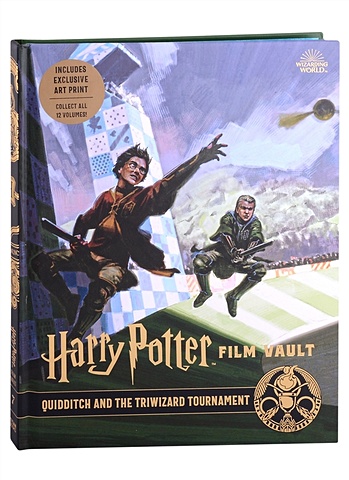 Revenson J. Harry Potter. The Film Vault. Volume 7. Quidditch and the Triwizard Tournament revenson j harry potter the film vault volume 5 creature companions plants and shape shifters