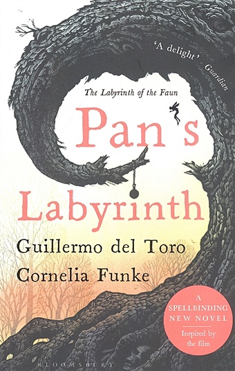 del Toro G., Funke C. Pan s Labyrinth (The Labyrinth of the Faun) funke cornelia дель торо гильермо pan s labyrinth the labyrinth of the faun