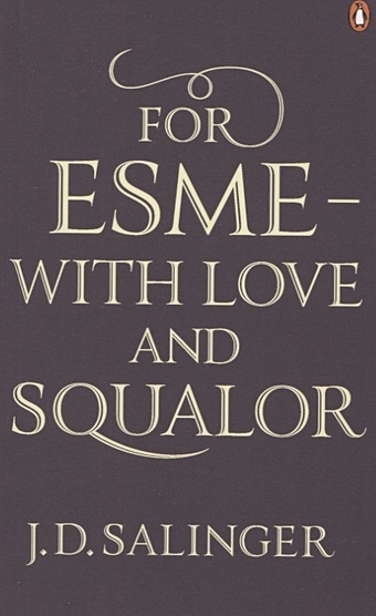 salinger j franny and zooey Salinger J. For Esme - with Love and Squalor