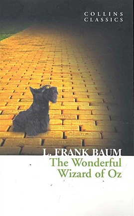 Baum L. The Wonderful Wizard of Oz / (мягк) (Collins Classics). Baum L. (Юпитер)