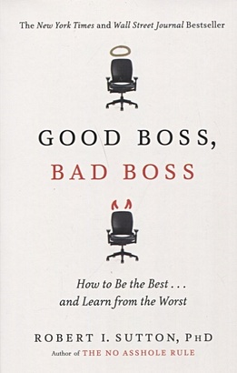 Sutton R. Good Boss, Bad Boss: How to Be the Best... and Learn from the Worst printio кружка цветная внутри the best boss with crown