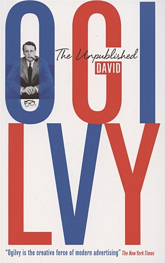David Ogilvy The Unpublished David Ogilvy