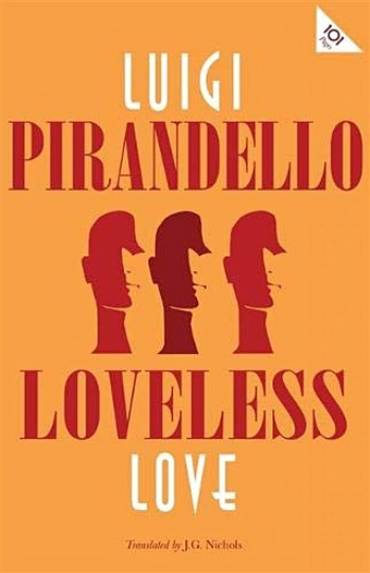 Pirandello L. Loveless Love спарако симона loveless