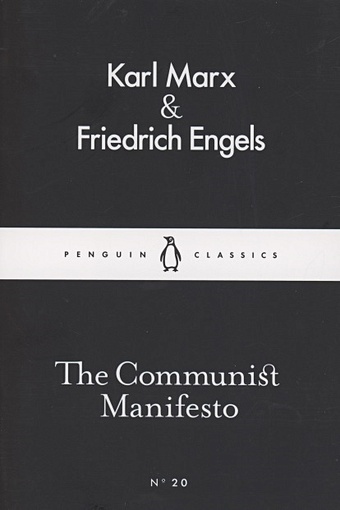 marx karl the communist manifesto Marx K., Engels F. The Communist Manifesto