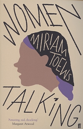 Toews, Miriam Women Talking morgan p the wild girls