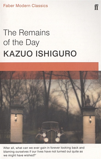 Ishiguro K. The Remains of the Day ishiguro k never let me go мягк ishiguro k вбс логистик