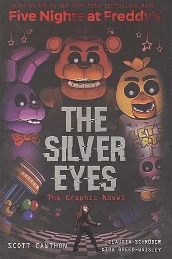 martin ann m epstein gabriela claudia and the new girl graphic novel Cawthon Scott The Silver Eyes (Five Nights at Freddys: the Graphic Novel #1)
