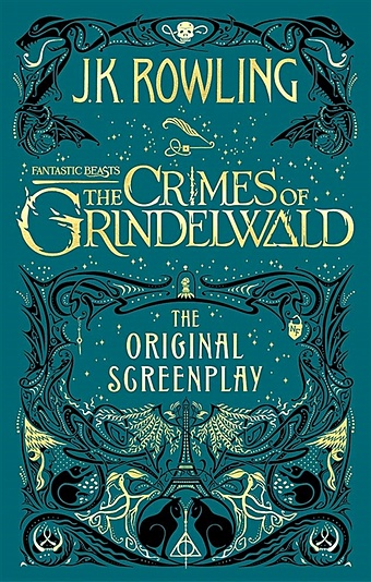 Роулинг Джоан Fantastic Beasts: The Crimes of Grindelwald rowling joanne fantastic beasts the crimes of grindelwald the original screenplay
