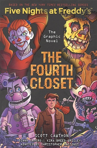 Cawthon Scott The Fourth Closet (Five Nights at Freddys Graphic Novel 3) cawthon scott the twisted ones the graphic novel