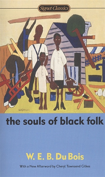 Bois W. The Souls of Black Folk booker t sound the alarm