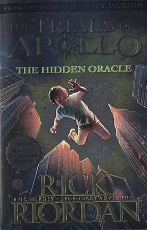 Riordan R. The Hidden Oracle (The Trials of Apollo Book 1) riordan rick the trials of apollo the tyrant s tomb