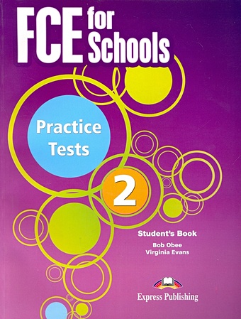 Obee B., Evans V. FCE for Schools. Practice Tests 2. Students Book with DigiBooks Application цена и фото