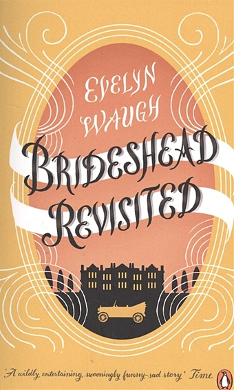 Waugh E. Brideshead Revisited waugh e vile bodies