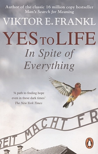 Frankl, Viktor E Yes To Life In Spite of Everything