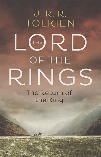 Tolkien J. The Lord of the Rings. The Return of the King. Third part tolkien j the fellowship of the ring being the first part of the lord of the rings
