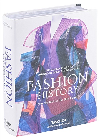 Taschen Fashion History from the 18th to the 20th Century king s the institute