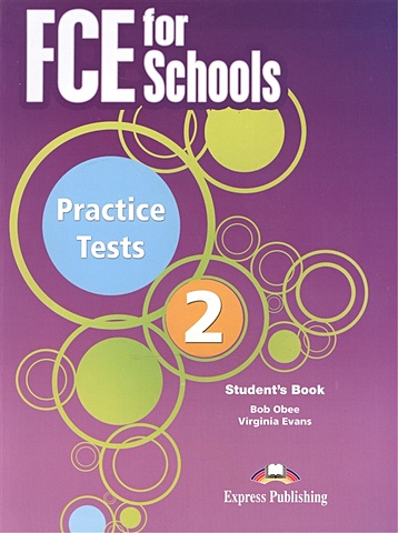 цена Evans V., Obee B. FCE for Schools Practice Tests 2. Student s Book