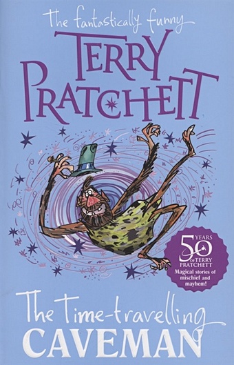 Terry Pratchett The Time-travelling Caveman pratchett terry only you can save mankind