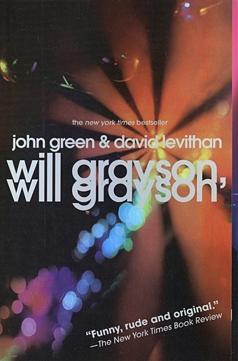 will grayson will grayson Green J., Levithan D. Will Grayson, Will Grayson