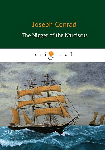 цена Conrad J. The Nigger of the Narcissus = Негр с Нарцисса: роман на англ.яз