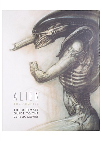 langridge g j alien the blueprints Alien: The Archive-The Ultimate Guide to the Classic Movies