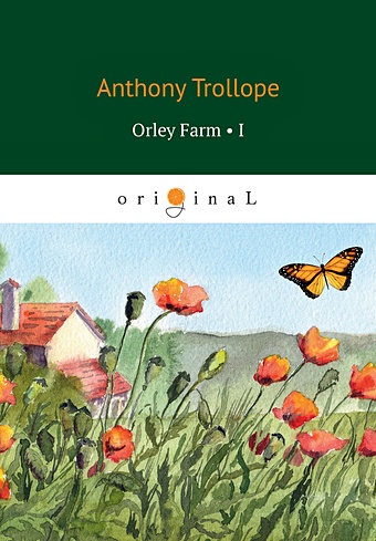 Trollope A. Orley Farm 1 = Ферма Орли 1: на анг.яз