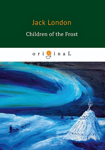 london j children of the frost дети мороза на англ яз Лондон Джек Children of the Frost = Дети мороза: на англ.яз