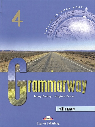 Dooley J., Evans V. Grammarway 4. English Grammar Book. With Answers evans virginia dooley jenny grammarway 3 pre intermediate english grammar book with answers