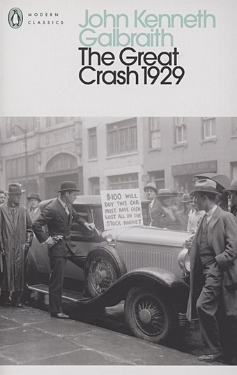 galbraith john kenneth the great crash 1929 Galbraith J. The Great Crash 1929