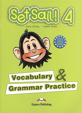 Set Sail! 4. Vocabulary & Grammar Practice. Сборник лексических и грамматических упражнений дули дженни set sail 4 vocabulary