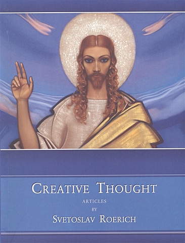 Creative Thought. Articles nicholas roerich