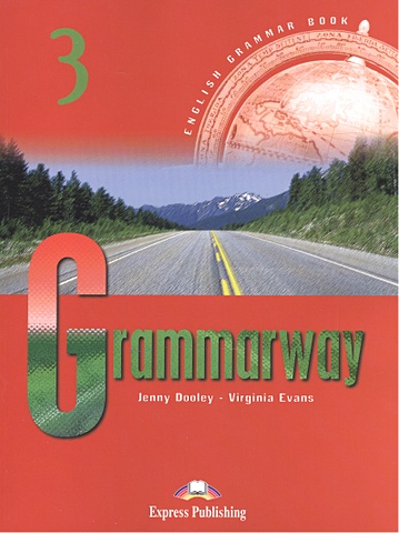 Dooley J., Evans V. Grammarway 3. English Grammar Book johnson gill english for everyone course book level 3 intermediate