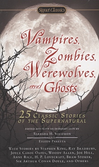 Solomon Barbara H. Vampires, Zombies, Werewolves and Ghosts. 25 Classic Stories of the Supernatural виниловая пластинка nightmares on wax carboot soul 0801061006112