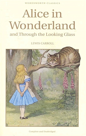 Carroll L. Alice in Wonderland and Through the Looking Glass