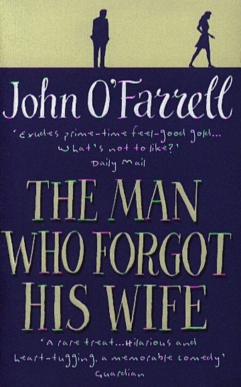 O`Farrell J. The Man Who Forgot His Wife o farrell m hamnet