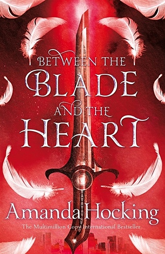Hocking A. Between the Blade and the Heart