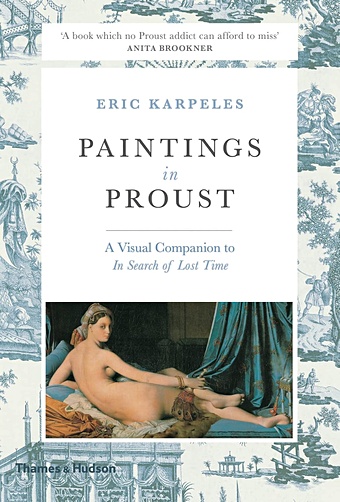Карпелес Э. Paintings in Proust: A Visual Companion to In Search of Lost Time proust marcel sodom and gomorrah