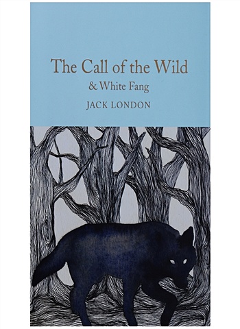 london jack white fang and the call of the wild London J. The Call of the Wild & White Fang