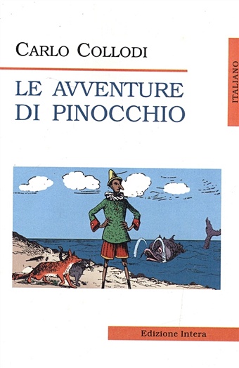 Le Avventure di Pinocchio / Приключения Пиноккио collodi carlo le avventure di pinocchio приключения пиноккио на итальянском языке