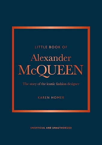 Гомер К. The Little Book of Alexander McQueen: The story of the iconic brand (Little Books of Fashion, 20) цена и фото