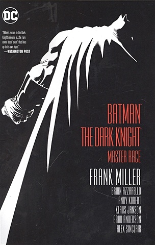 Miller F. Dark Knight III: The Master Race miller f dark knight returns last crusade