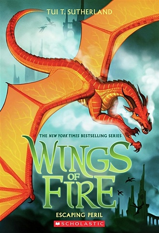 Sutherland T. Wings of Fire. Book 8. Escaping Peril sutherland t wings of fire book 6 moon rising