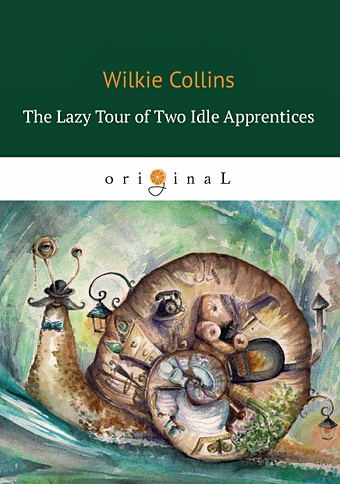Collins W. The Lazy Tour of Two Idle Apprentices = Ленивое путешествие двух досужих подмастерьев: на англ.яз men s 2021 spring and autumn new style korean version of the trend of solid color men s jacket tooling long sleeved shirt men