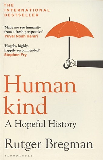 Bregman R. Humankind. A Hopeful History bregman rutger humankind a hopeful history