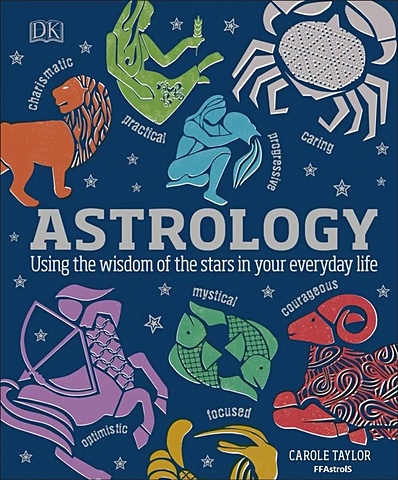 Taylor C. Astrology. Using the Wisdom of the Stars in Your Everyday Life bradford david l robin carole connect building exceptional relationships with family friends and colleagues
