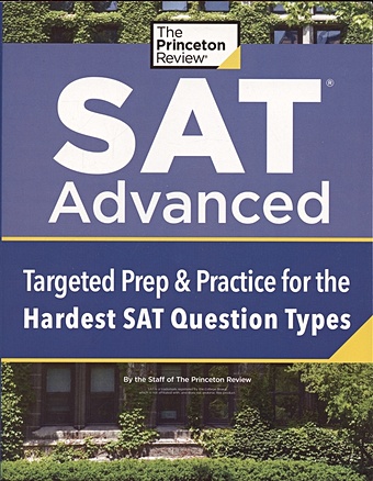 Franek R. SAT Advanced: Targeted Prep & Practice for the Hardest SAT Question Types reading and writing workout for the sat