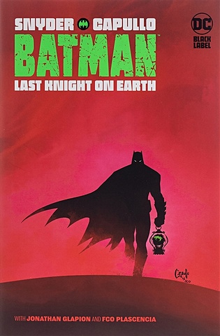 Snyder S. Batman. Last Knight on Earth scott snyder dark nights death metal the darkest knight