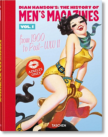 Хэнсон Д. Dian Hanson`s: The History of Men`s Magazines. Vol. 1: From 1900 to Post-WWII dian hanson s history of pin up magazines vol 1 3