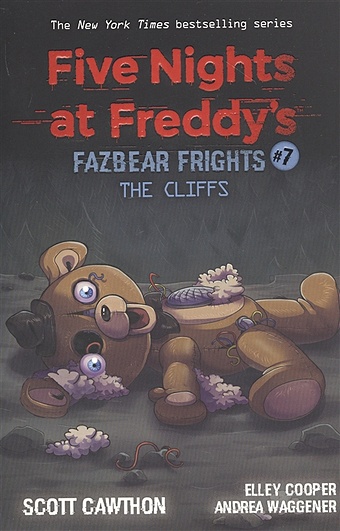 Cawthon S., Cooper E., Waggener A. Five nights at freddy s: Fazbear Frights #7. The Cliffs cawthon s cooper e waggener a five nights at freddy s fazbear frights 5 bunny call